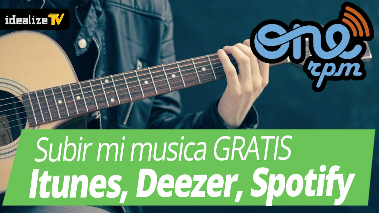 Subir música gratis a Itunes, Deezer, Spotify con #ONErpm