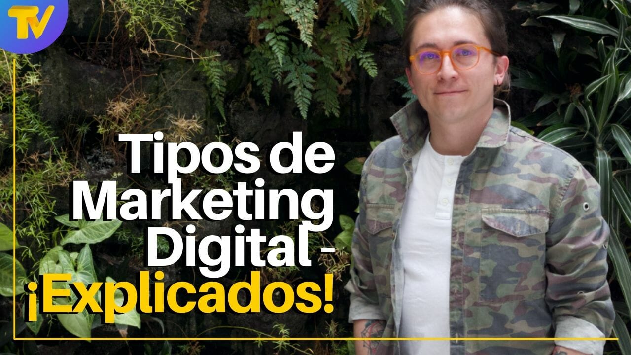 Tipos de Marketing Digital – ¡Explicados!