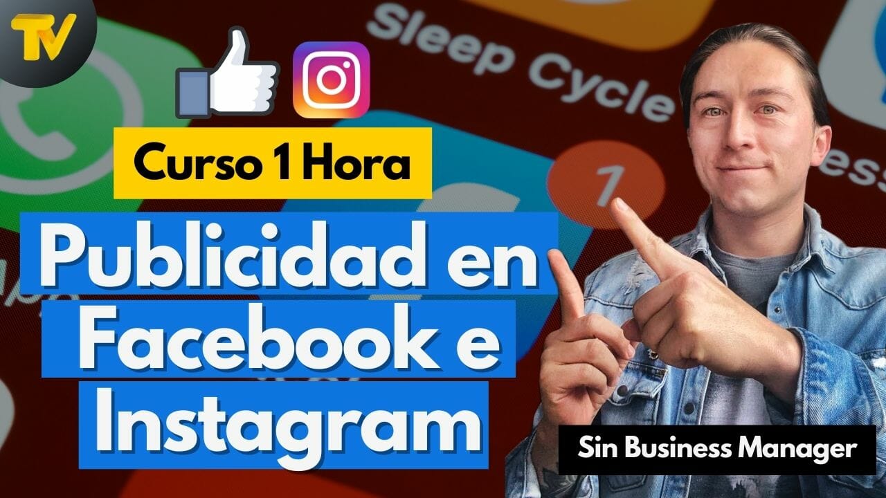 Cómo hacer publicidad en Facebook e instagram Ads – Curso completo en español paso a paso
