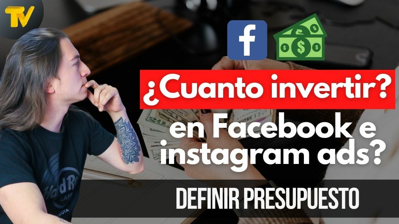 Cuanto invertir en Facebook e Instagram Ads | Formula para definir presupuesto