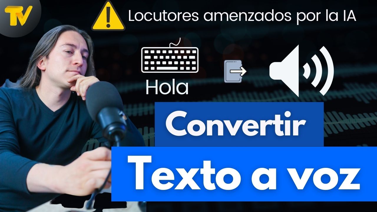 Convertir Texto a Voz con Inteligencia artificial