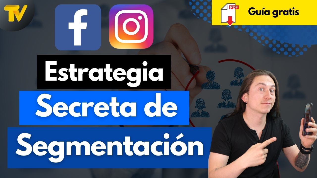 Estrategia de segmentación por intereses Facebook e Instagram Ads