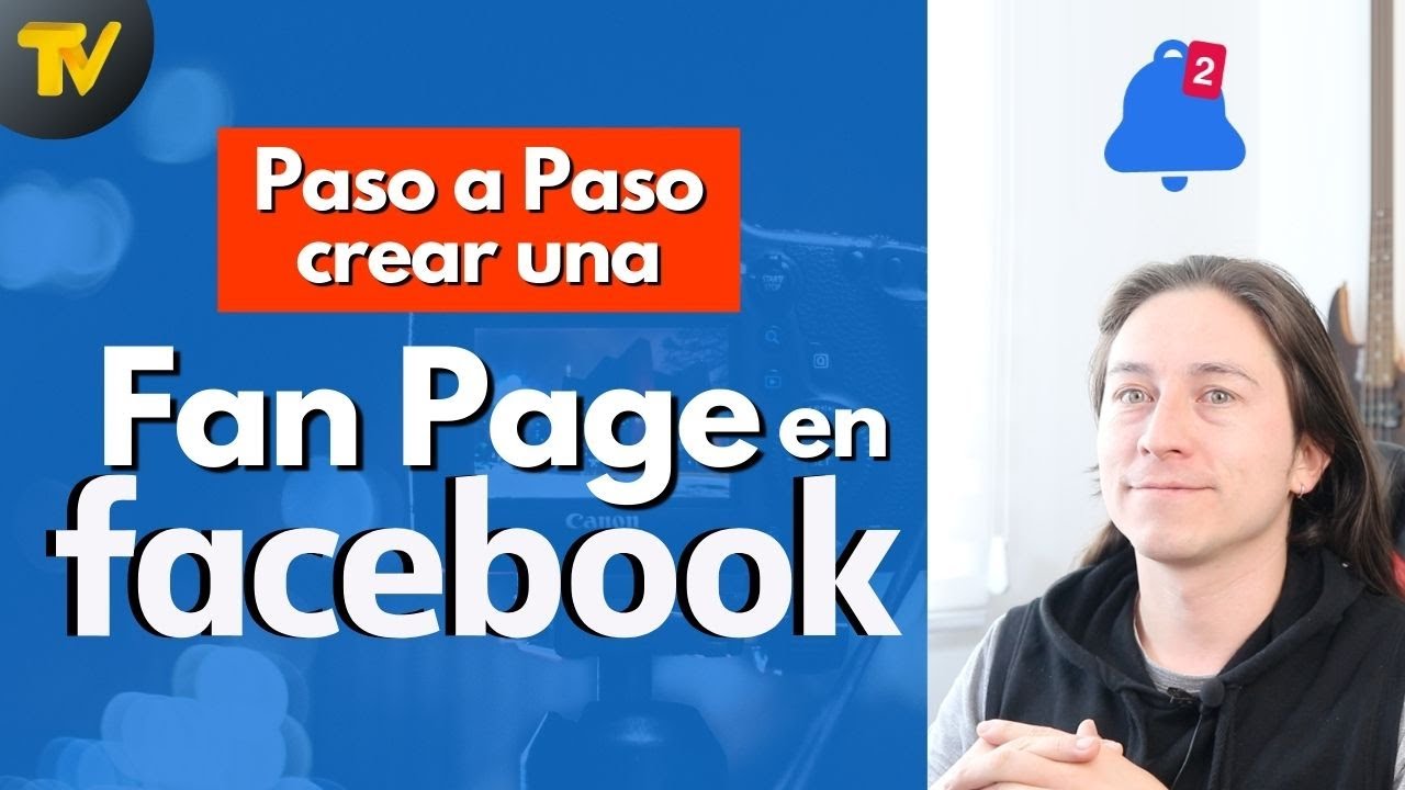 Cómo crear una página de Facebook desde cero 2022￼